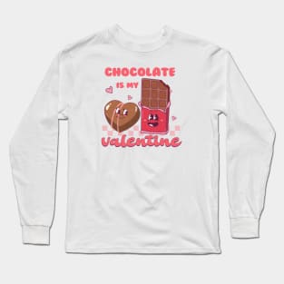 Chocolate Is My Valentine Couples Love Valentines Day Long Sleeve T-Shirt
